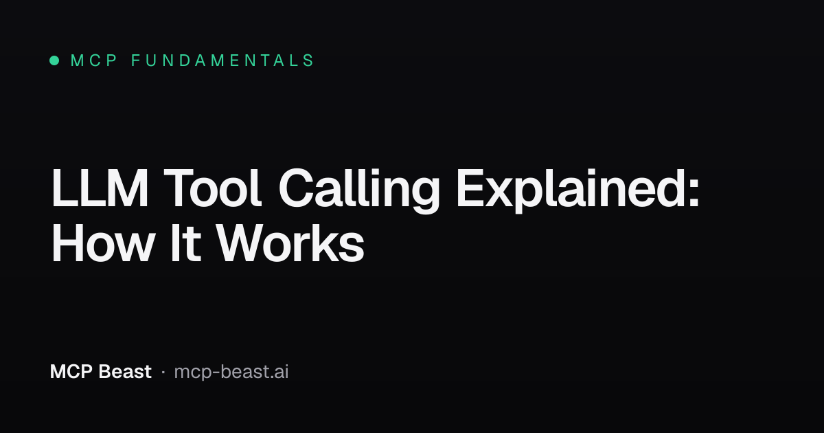 LLM Tool Calling Explained: How It Works — MCP Beast